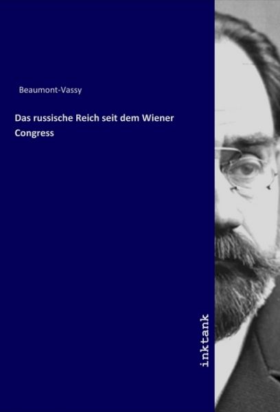 Das russische Reich seit dem Wiener Congress - Inktank-Publishing