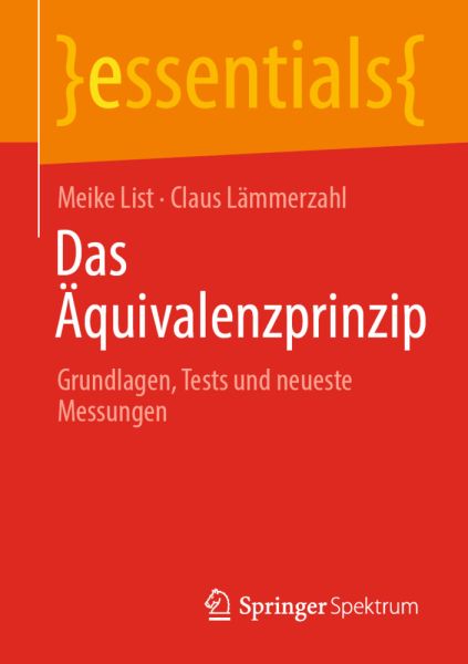 Das Äquivalenzprinzip: Grundlagen, Tests und neueste Messungen - Springer Berlin,S...