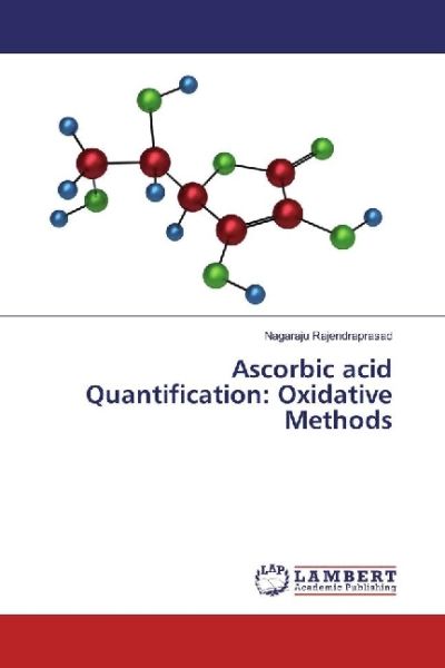 Ascorbic acid Quantification: Oxidative Methods - LAP Lambert Acade...
