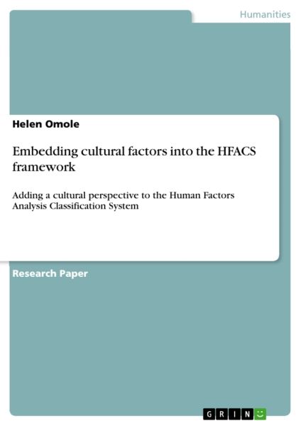 Embedding cultural factors into the HFACS framework: Adding a cultural perspective to the Human Fact