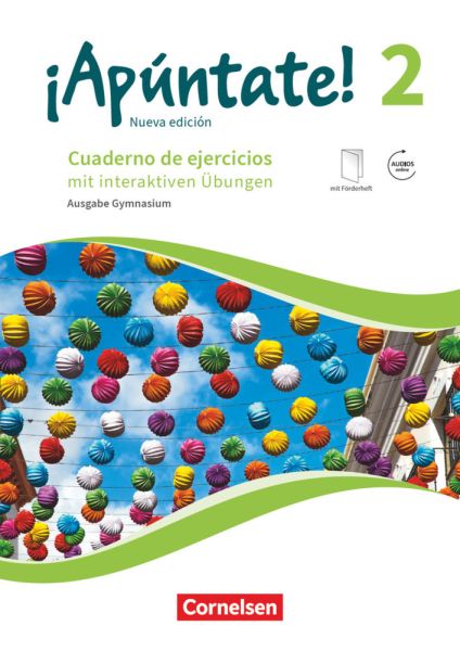 ¡Apúntate! - 2. Fremdsprache - Ausgabe 2016 - Band 2: Gymnasium - Cuaderno de ejercicios mit interak - Cornelsen Verlag