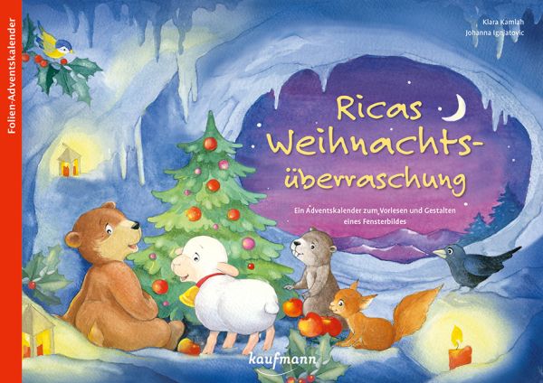 Ricas Weihnachtsüberraschung: Ein Adventskalender zum Vorlesen und Gestalten eines Fensterbildes - Kaufmann
