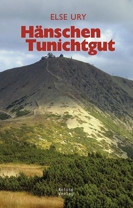 Hänschen Tunichtgut: Eine Pensionsgeschichte aus dem schlesischen Riesengebirge - Neisse
