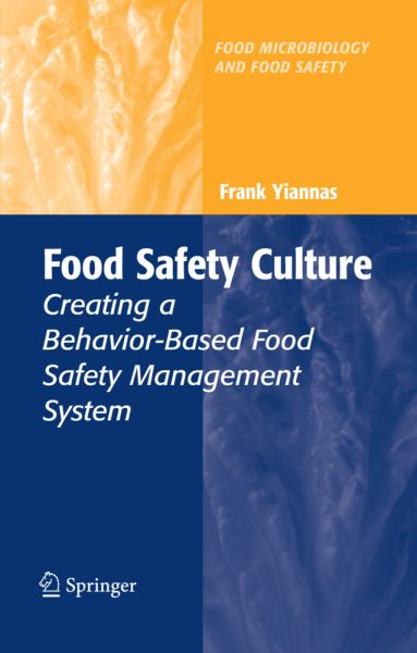 Food Safety Culture: Creating a Behavior-Based Food Safety Management System - Springer Berlin,S...