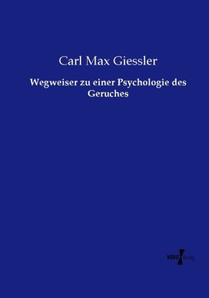 Wegweiser zu einer Psychologie des Geruches - Vero Verlag in ha...