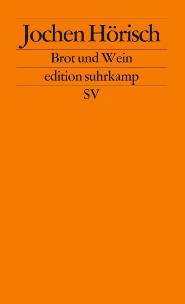 Brot und Wein: Die Poesie des Abendmahls - Suhrkamp