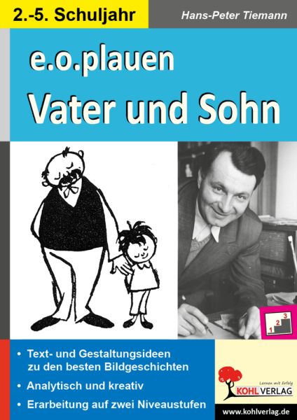 e.o.plauen - Vater und Sohn: Text- und Gestaltungsideen zu den besten Bildgeschichten. 2.-5. Schulja - KOHL VERLAG Der V...
