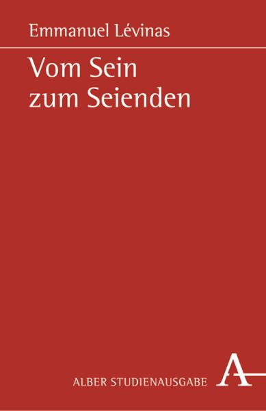 Vom Sein zum Seienden: Übers. u. eingel. v. Wolfgang N. Krewani - Alber