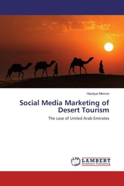 Social Media Marketing of Desert Tourism: The case of United Arab Emirates - LAP Lambert Acade...