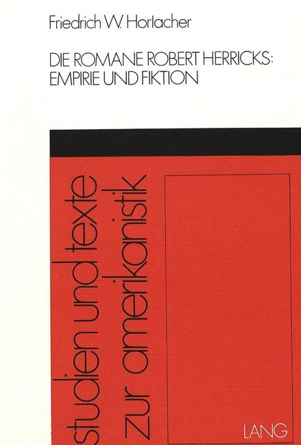 Die Romane Robert Herricks: Empirie und Fiktion