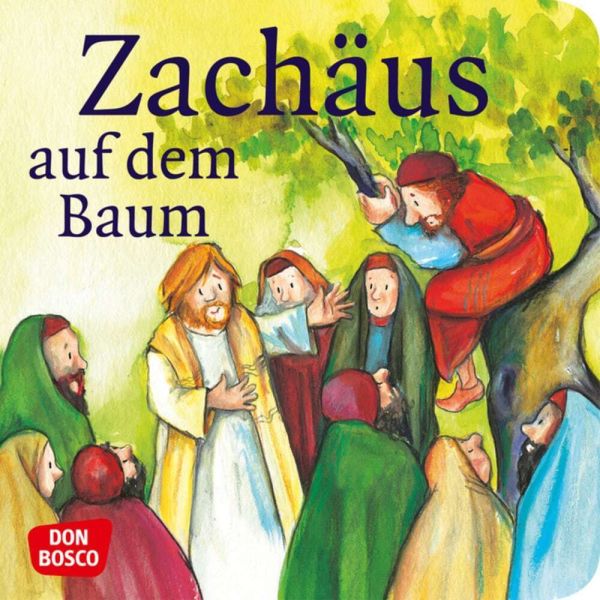 Zachäus auf dem Baum - Don Bosco Medien