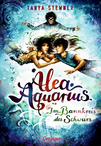 Alea Aquarius 7. Im Bannkreis des Schwurs - Oetinger