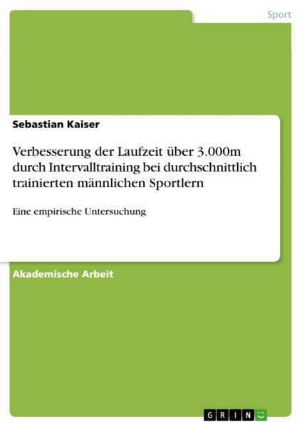 Verbesserung der Laufzeit über 3.000m durch Intervalltraining bei durchschnittlich trainierten männl