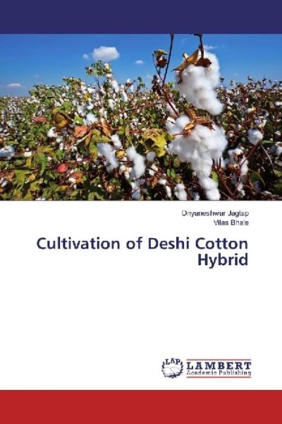Cultivation of Deshi Cotton Hybrid - LAP Lambert Acade...