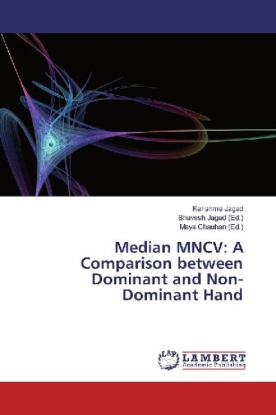 Median MNCV: A Comparison between Dominant and Non-Dominant Hand - LAP Lambert Acade...