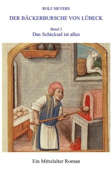 DER BÄCKERBURSCHE VON LÜBECK BAND 2: DAS SCHICKSAL IST ALLES - epubli