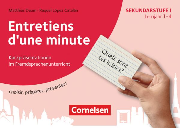 Kurzpräsentationen im Fremdsprachenunterricht - Lernjahr 1-4: Entretiens d'une minute - choisir, pré - Cornelsen Verlag ...