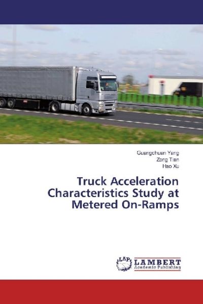 Truck Acceleration Characteristics Study at Metered On-Ramps - LAP Lambert Acade...