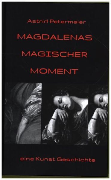Magdalenas Magischer Moment: eine Kunst-Geschichte - tredition