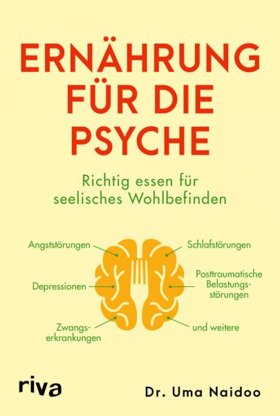 Ernährung für die Psyche: Richtig essen für seelisches Wohlbefinden - mit Nahrungsmitteln, die Depre - riva Verlag,Riva