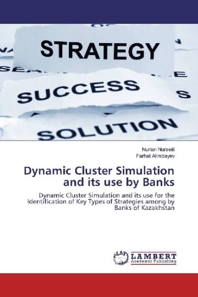 Dynamic Cluster Simulation and its use by Banks: Dynamic Cluster Simulation and its use for the Iden - LAP Lambert Acade...