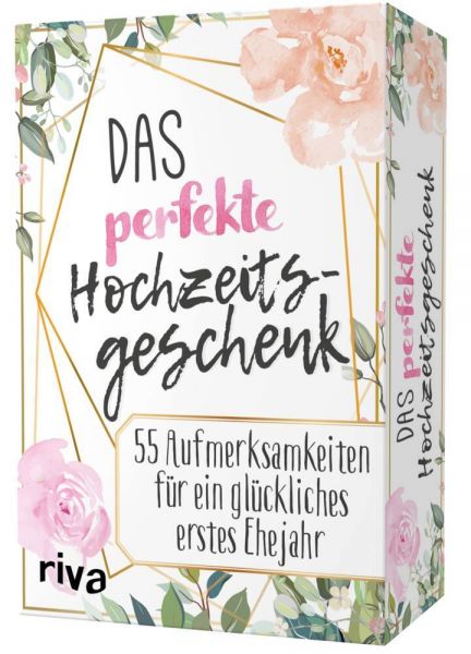 Das perfekte Hochzeitsgeschenk: 55 Aufmerksamkeiten für ein glückliches erstes Ehejahr - riva Verlag