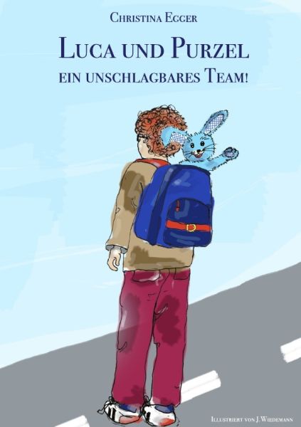 Luca und Purzel - ein unschlagbares Team! - epubli