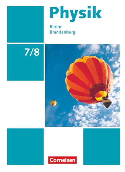 Physik - Neue Ausgabe - Berlin/Brandenburg - 7./8. Schuljahr: Schülerbuch - Cornelsen Verlag,...