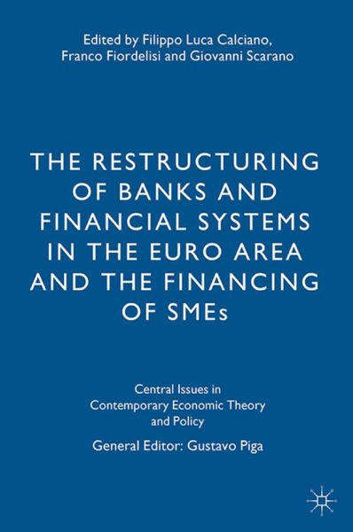 The Restructuring of Banks and Financial Systems in the Euro Area and the Financing of SMEs - Springer Palgrave...