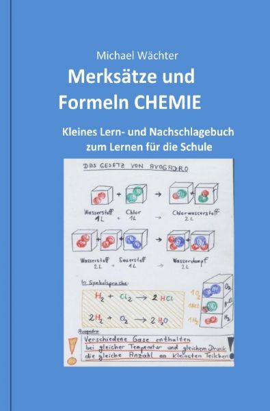 Merksätze und Formeln CHEMIE: Kleines Lern- und Nachschlagebuch zum Lernen für die Schule und den Di - epubli