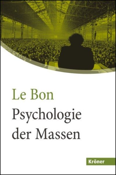 Psychologie der Massen - Kröner
