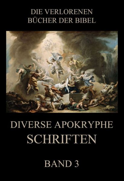 Diverse apokryphe Schriften, Band 3 - Jazzybee Verlag