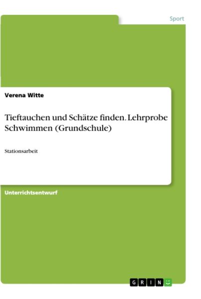 Tieftauchen und Schätze finden. Lehrprobe Schwimmen (Grundschule): Stationsarbeit