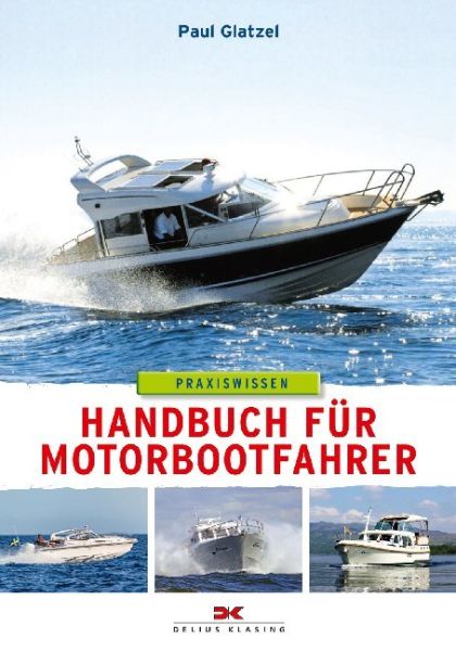 Handbuch für Motorbootfahrer - Delius Klasing