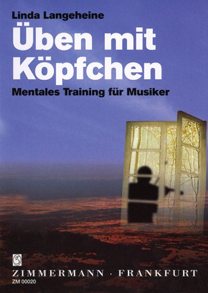 Üben mit Köpfchen: Mentales Training für Musiker - Zimmermann Musikv...
