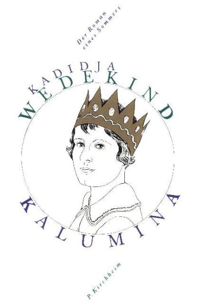 Kalumina: Der Roman eines Sommers. Nachw. v. Dirk Heißerer