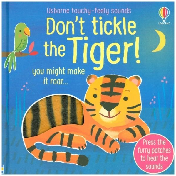 Don't tickle the Tiger! - Usborne Publishing
