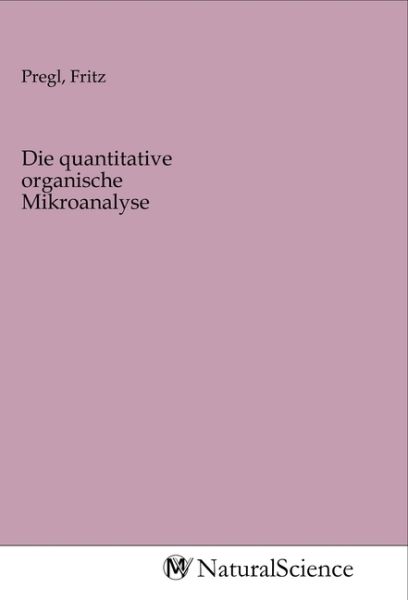 Die quantitative organische Mikroanalyse - MV-NaturalScience