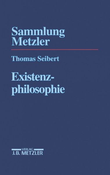 Existenzphilosophie - J.B. Metzler