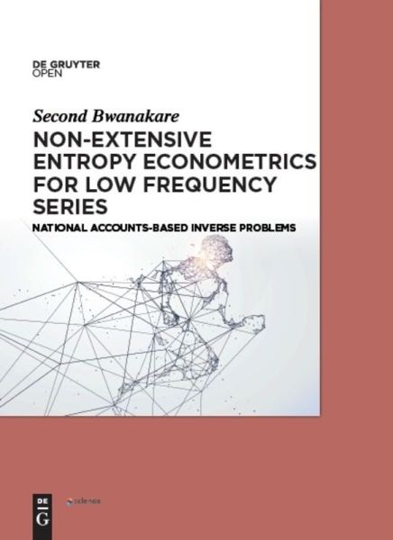 Non-Extensive Entropy Econometrics for Low Frequency Series: National Accounts-Based Inverse Problem - De Gruyter,De Gru...