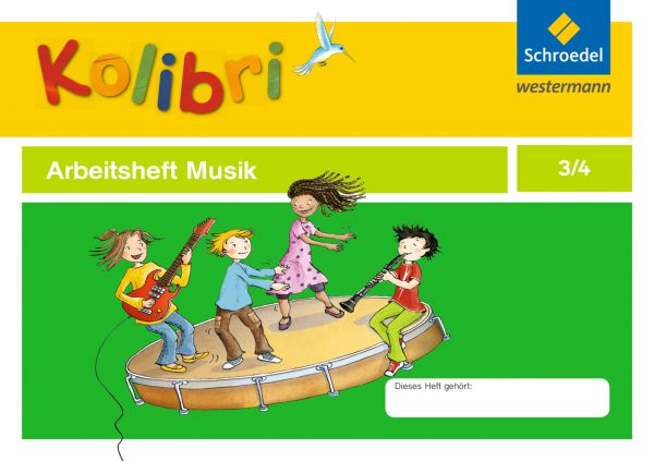 Kolibri Arbeitsheft Musik, 3./4. Schuljahr: Für das Fach Musik in der Grundschule - als Begleitmater - Schroedel