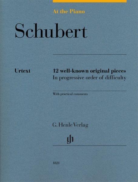 Schubert, Franz - At the Piano - 12 well-known original pieces: Besetzung: Klavier zu zwei Händen. K - Henle