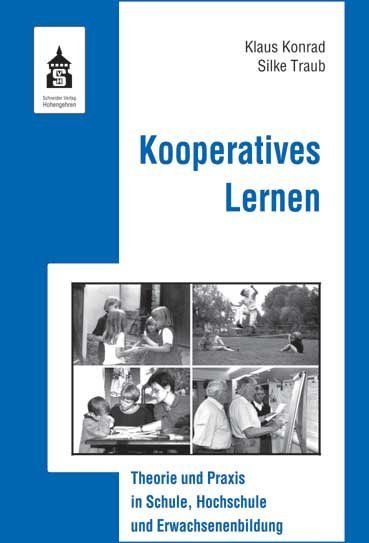 Kooperatives Lernen: Theorie und Praxis in Schule, Hochschule und Erwachsenenbildung - Schneider Verlag ...