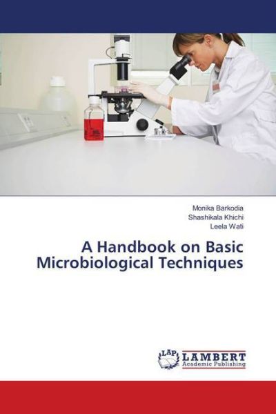 A Handbook on Basic Microbiological Techniques - LAP Lambert Acade...