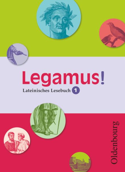 Legamus! - Lateinisches Lesebuch - Ausgabe 2012 - 9. Jahrgangsstufe: Schülerbuch - Oldenbourg Schulb...