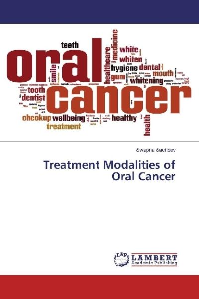 Treatment Modalities of Oral Cancer - LAP Lambert Acade...