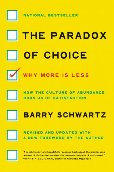 The Paradox of Choice: Why More Is Less - HarperCollins US,...