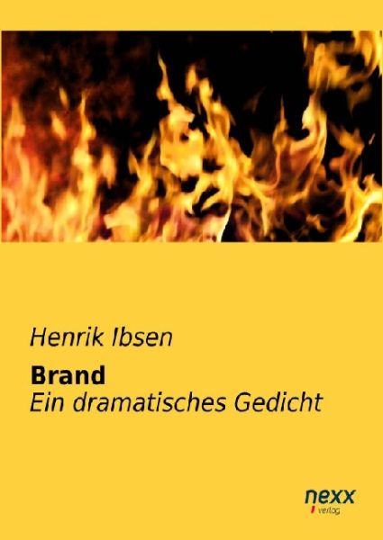 Brand: Ein dramatisches Gedicht - nexx verlag gmbh