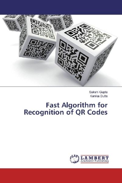 Fast Algorithm for Recognition of QR Codes - LAP Lambert Acade...