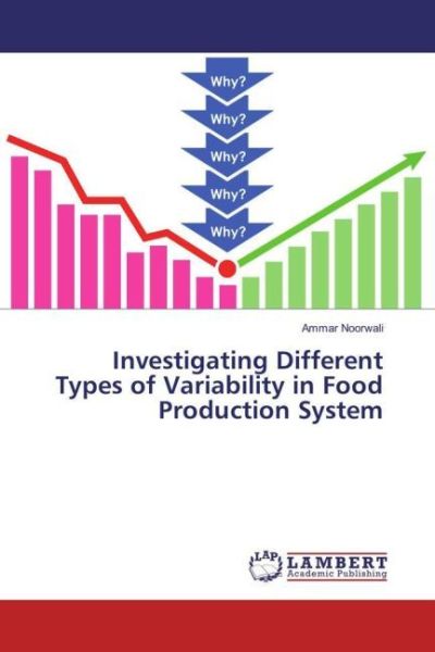 Investigating Different Types of Variability in Food Production System - LAP Lambert Acade...